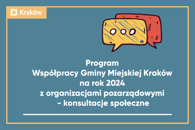 Konsultacje społeczne projektu Programu Współpracy Gminy Miejskiej Kraków na rok 2024 z organizacjami pozarządowymi