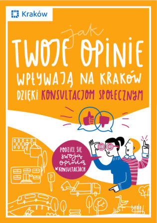 Broszura Jak twoje opinie wpływają na Kraków dzięki konsultacjom społecznym